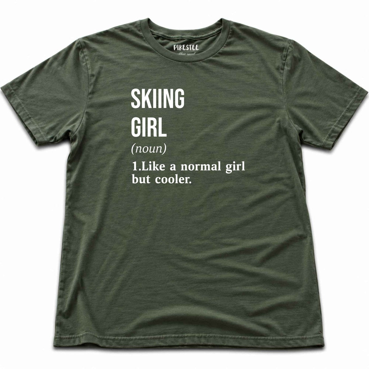 Ski Girl Definition T-shirt - Military Green