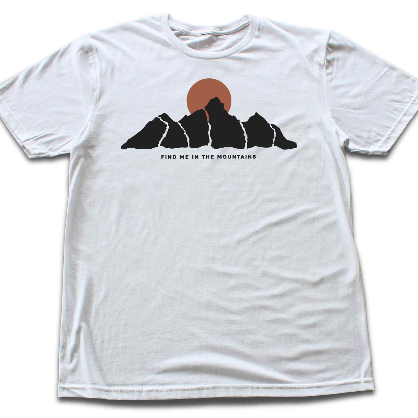 Find Me In The Mountains T-shirt