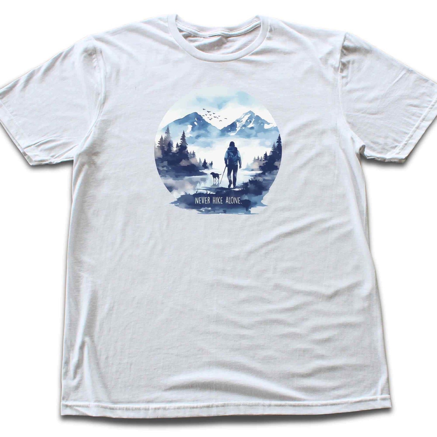 Never Hike Alone T-shirt