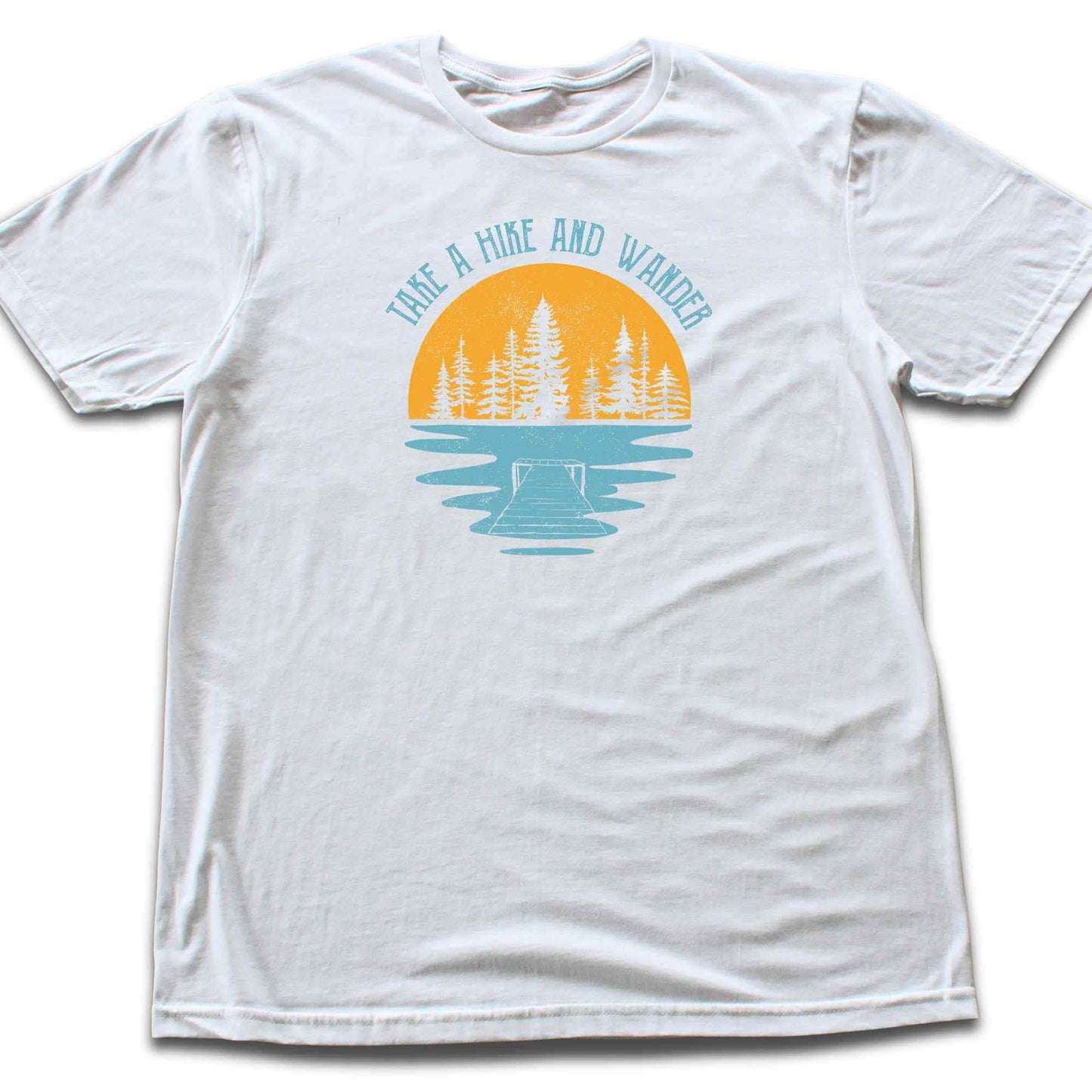 Take a Hike And Wander T-Shirt