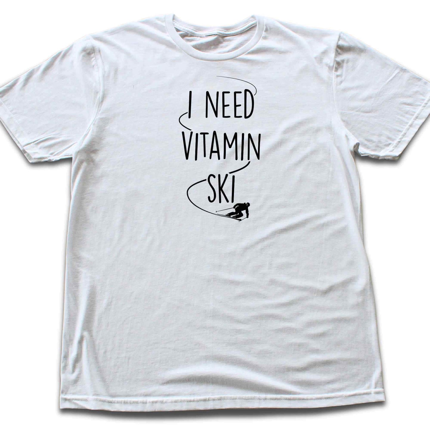I Need Vitamin Ski T-shirt