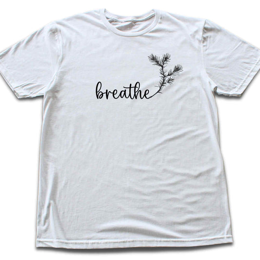 Breathe the Pine T-shirt