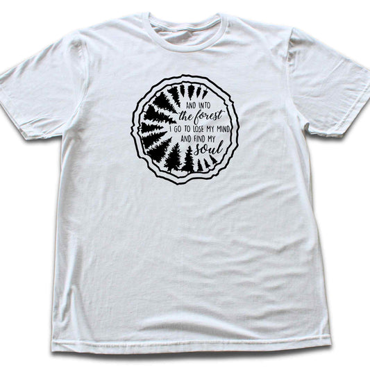 In The Forest I Go T-shirt