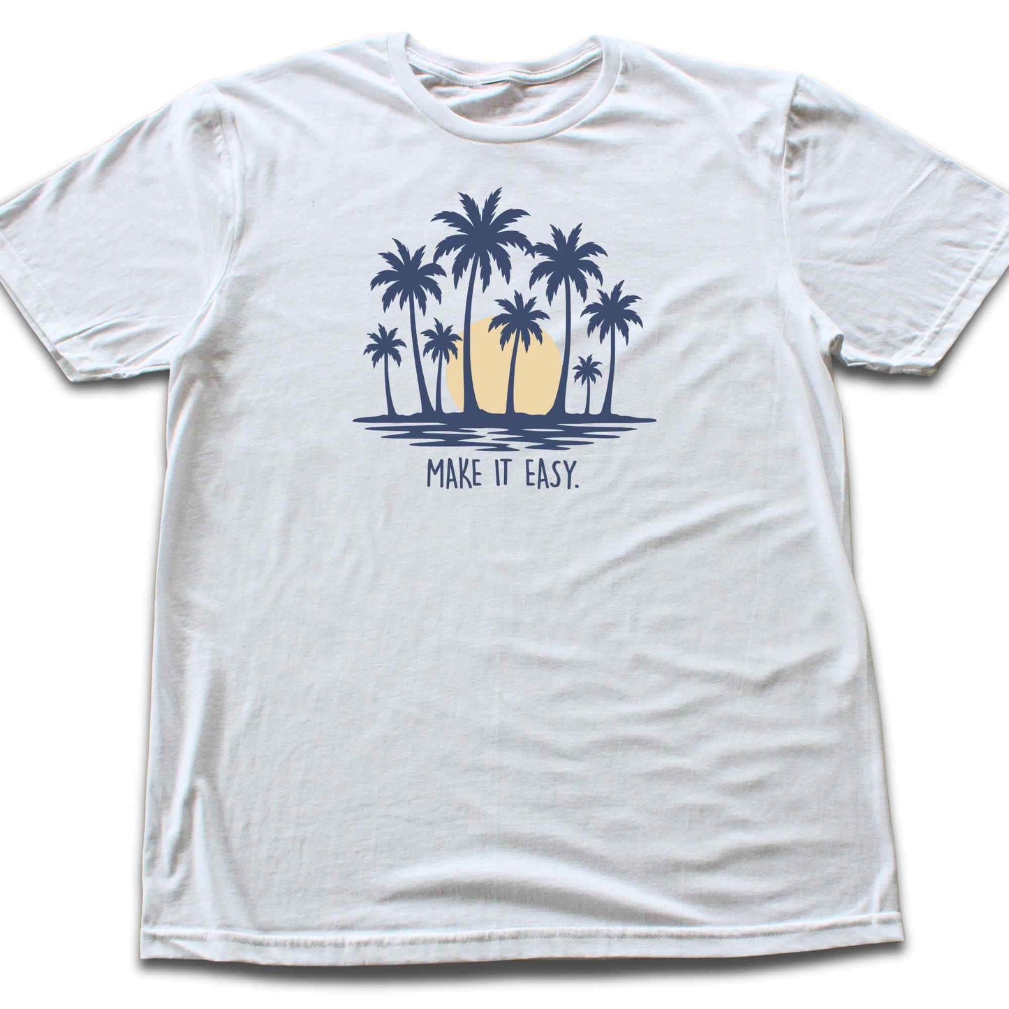 Make it Easy Palm Trees T-shirt