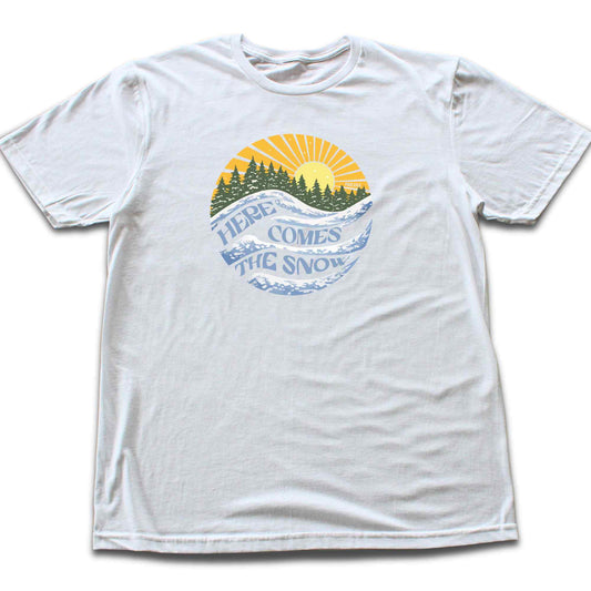 Here Come The Snow T-shirt