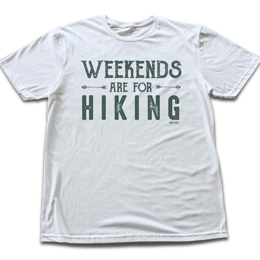 Weekends Are For Hiking T-shirt