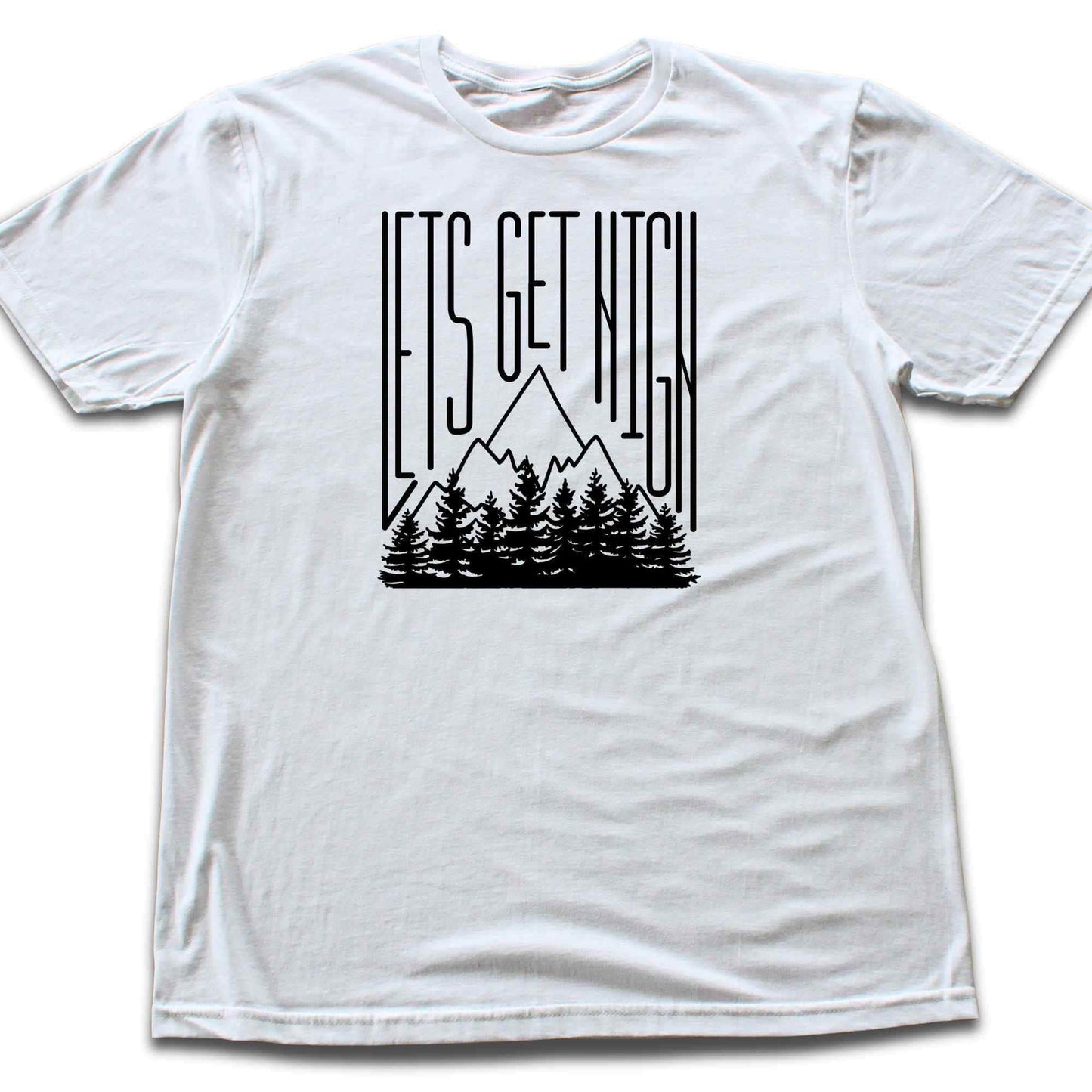 Let's Get High T-shirt