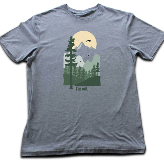 I'm Out T-shirt