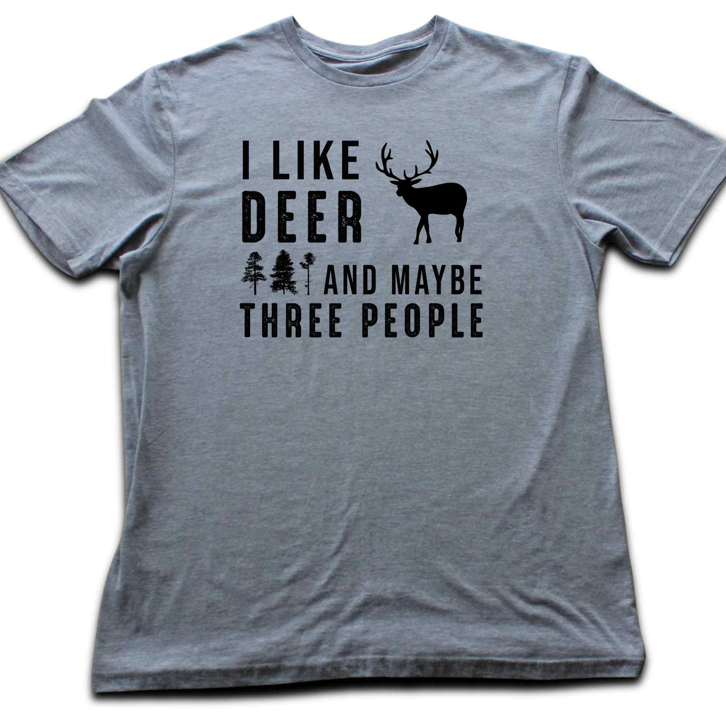 "I like Deer And Maybe Three People" Graphic T-shirt