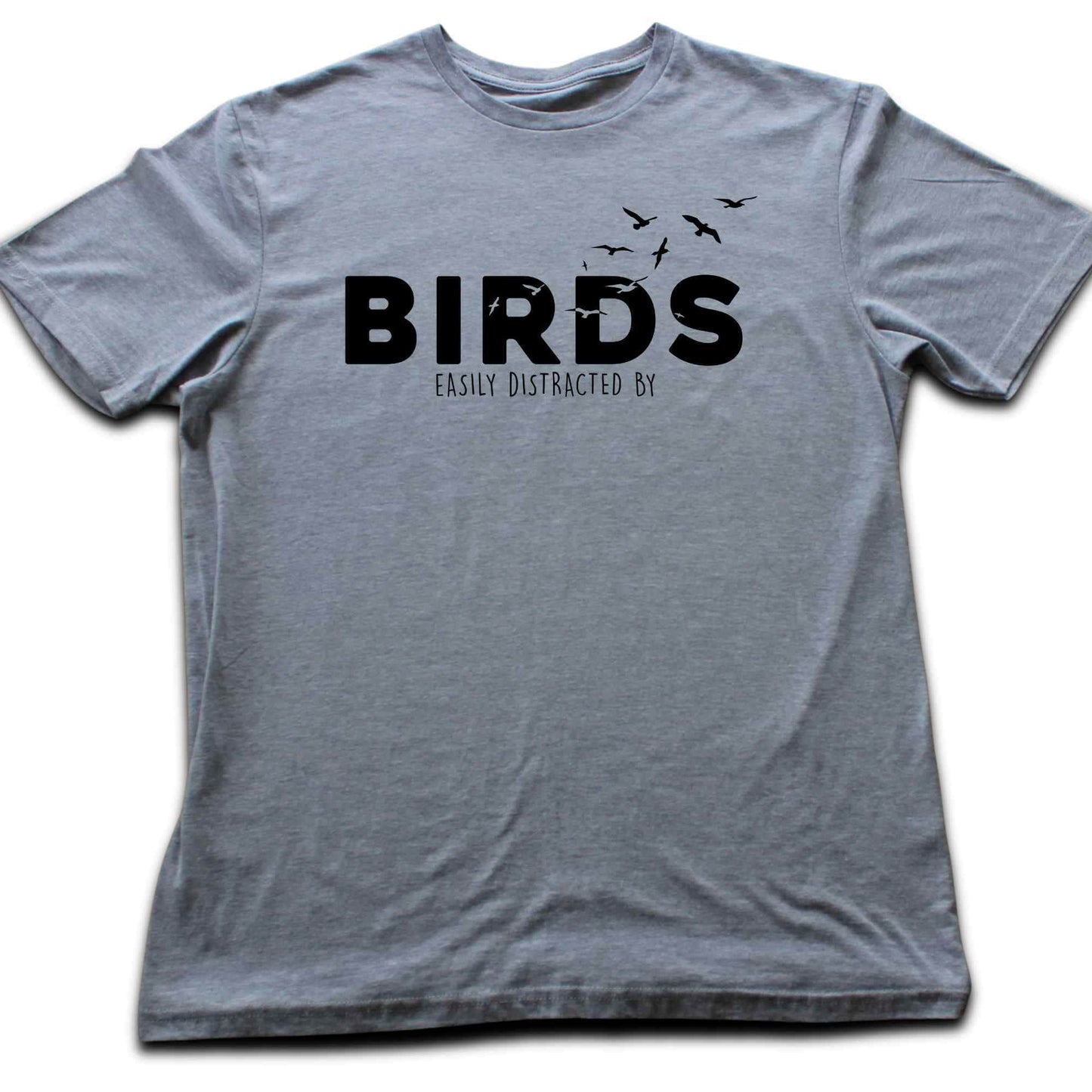Easily Distracted By Birds T-shirt