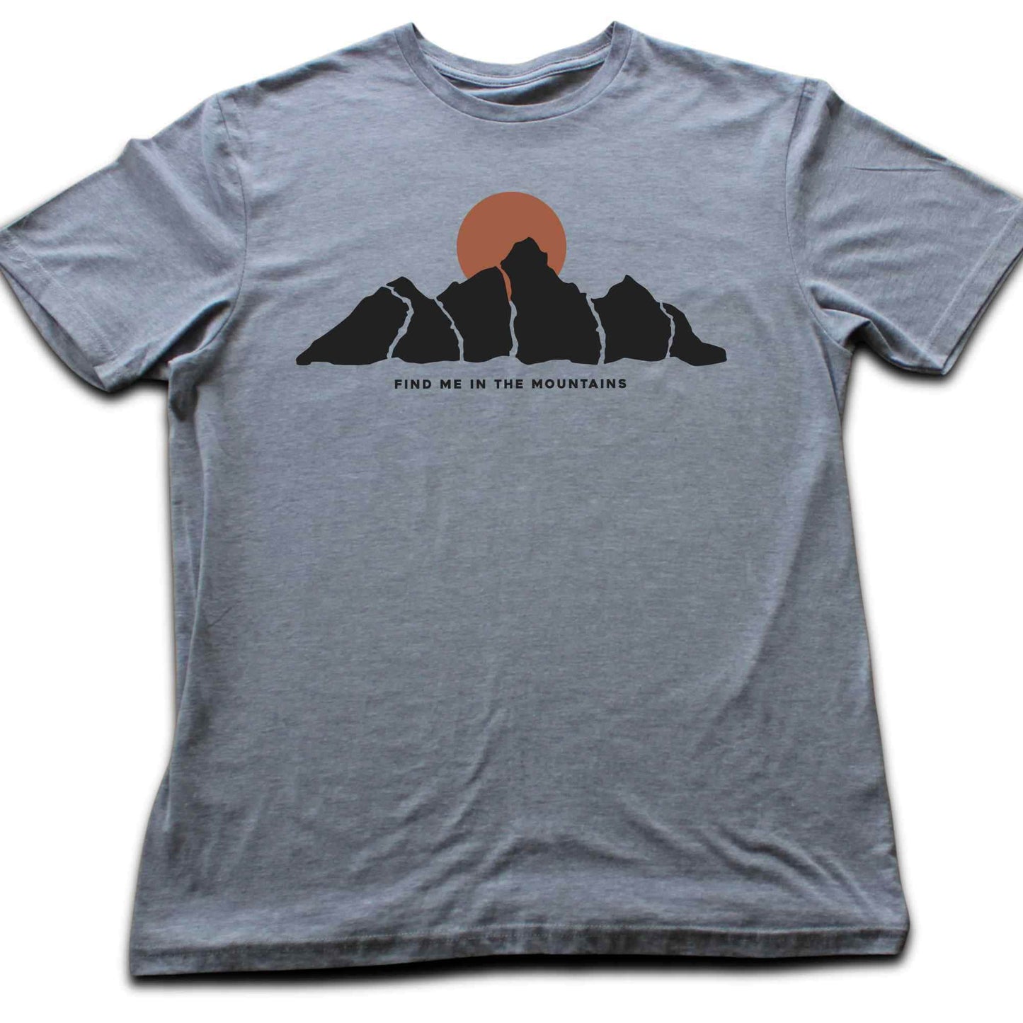 Find Me In The Mountains T-shirt