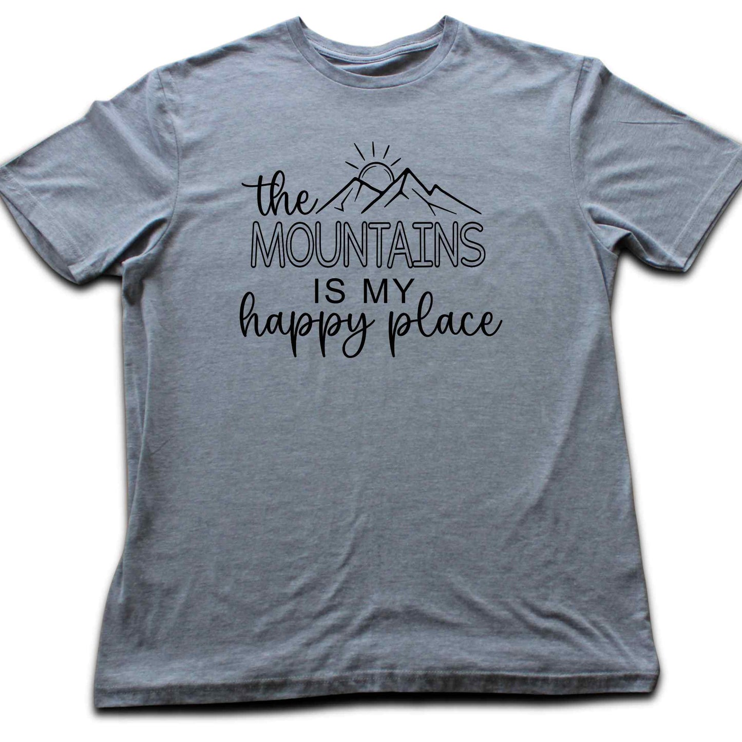 The Mountains, my Happy Place T-shirt