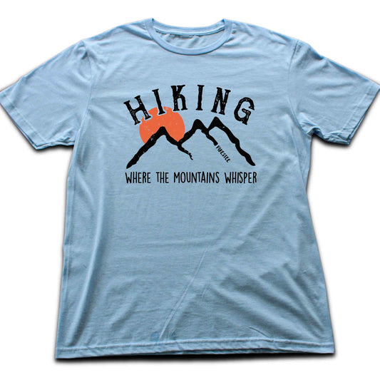 Hiking Where The Mountains Whisper T-shirt
