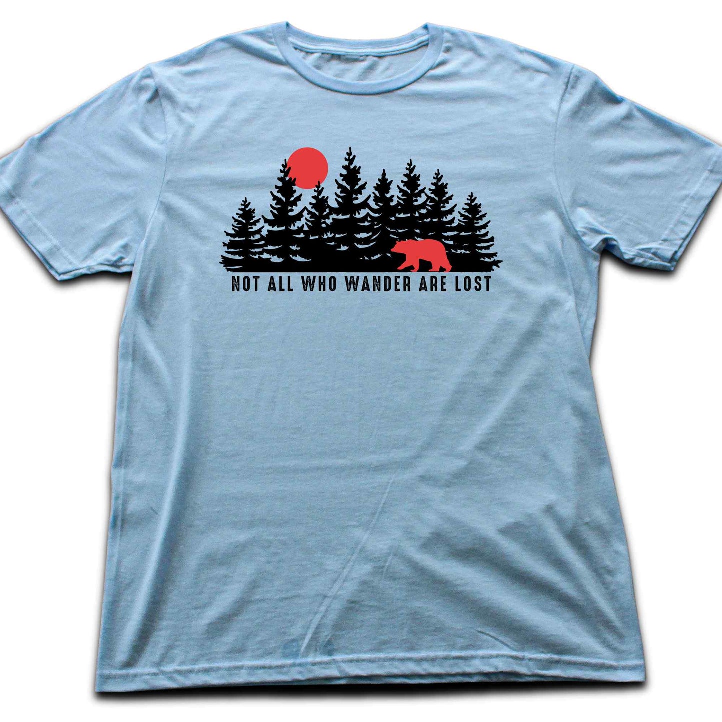 Not all Who Wander Are Lost Bear T-shirt