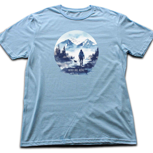 Never Hike Alone T-shirt