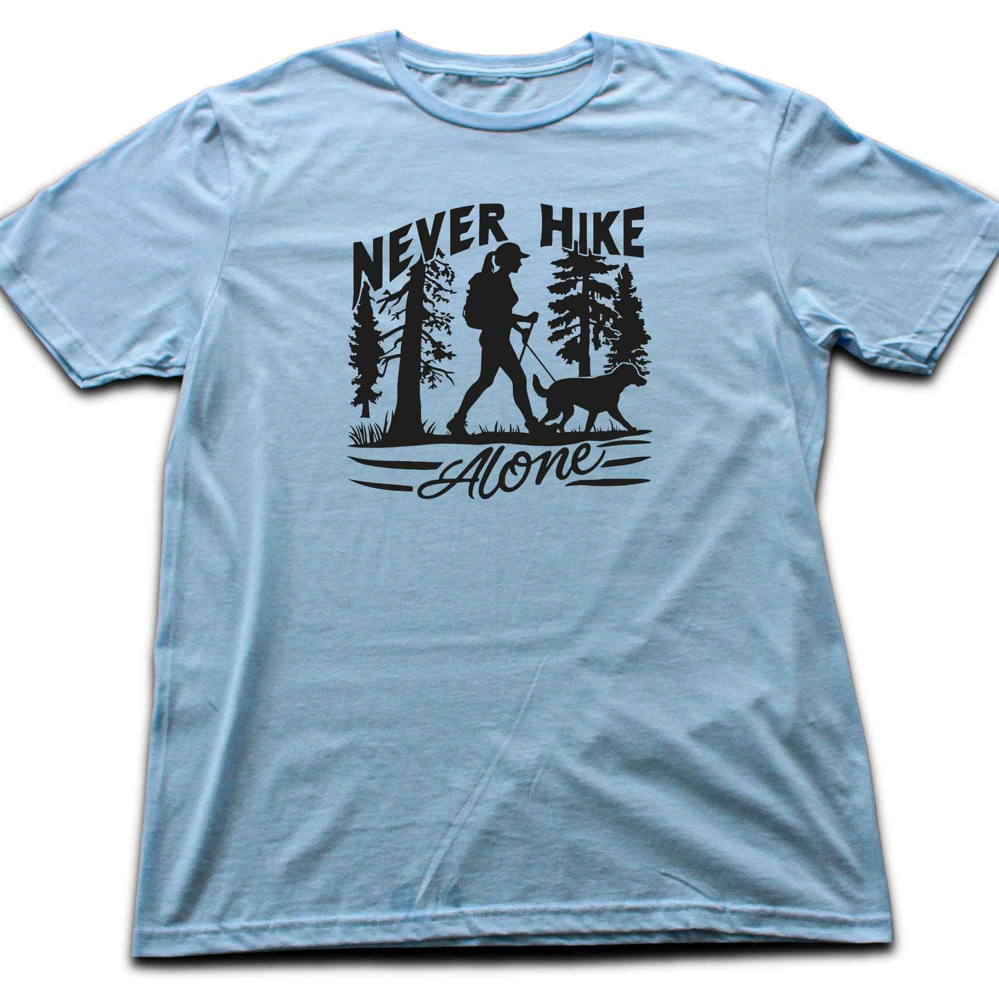 Never Hike Alone T-shirt