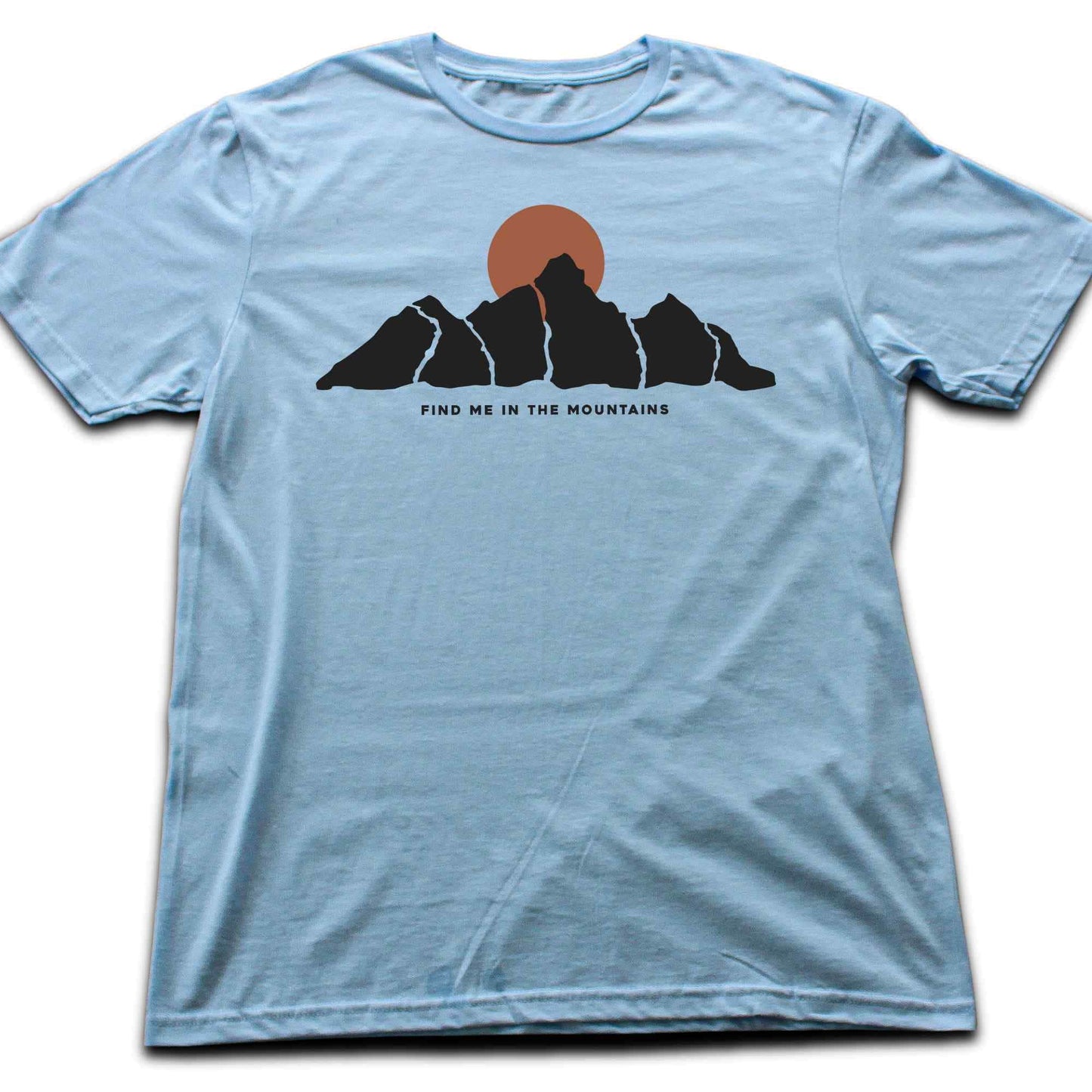 Find Me In The Mountains T-shirt