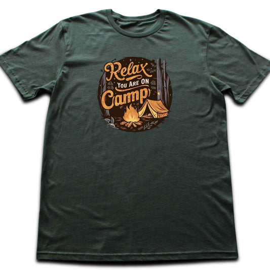 Relax You are on Camp T-shirt