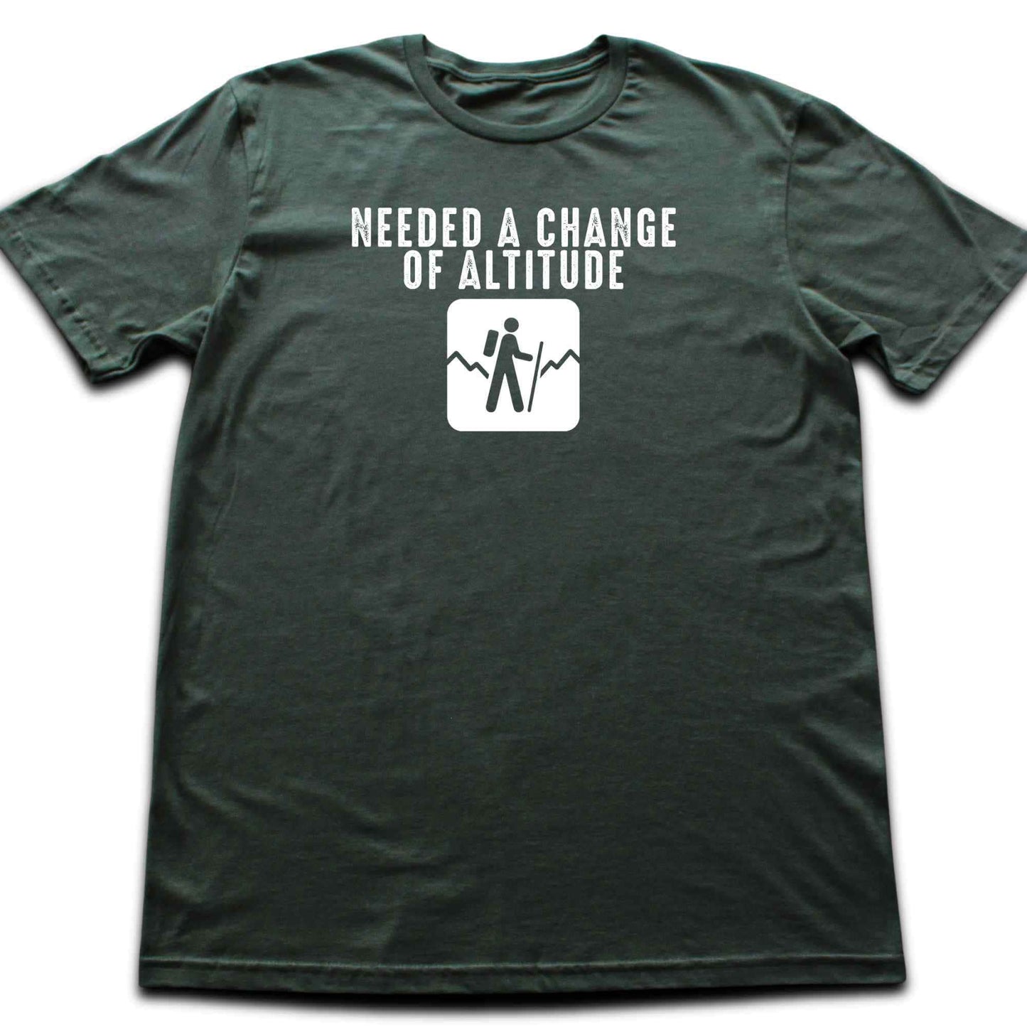Needed A Change In Altitude T-shirt