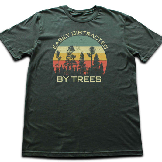 Easily Distracted By Trees T-shirt