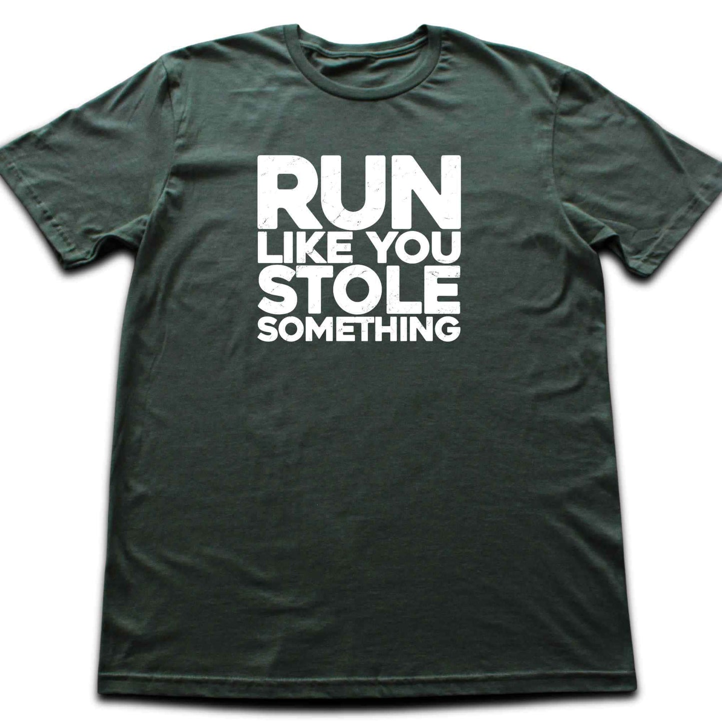 Run Like You Stole Something T-shirt