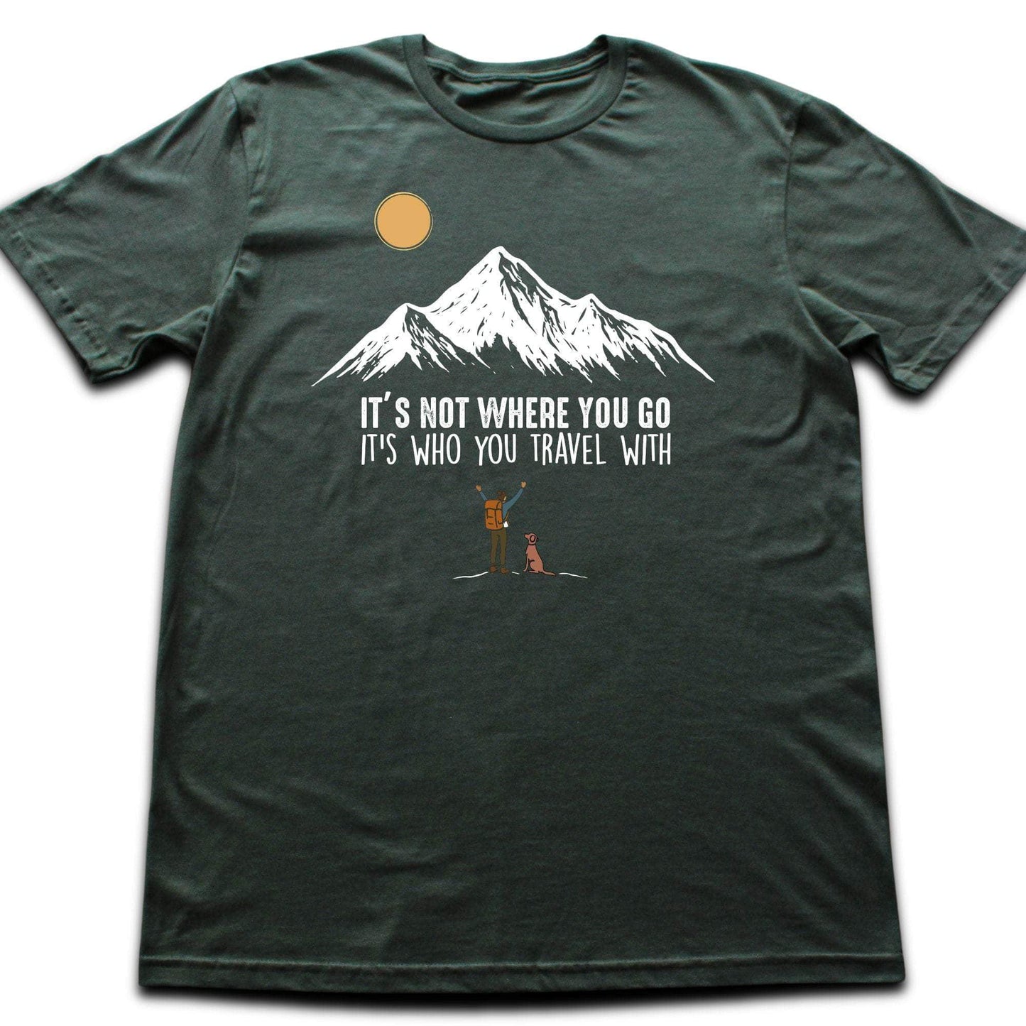 Where You Go Hiking T-shirt