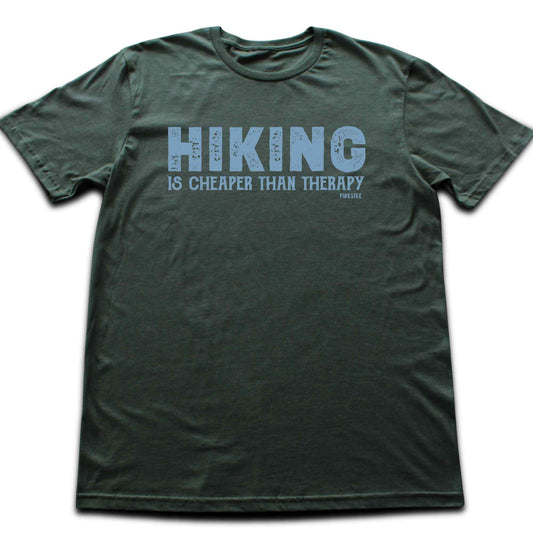 Hiking is Cheaper than therapy T-shirt