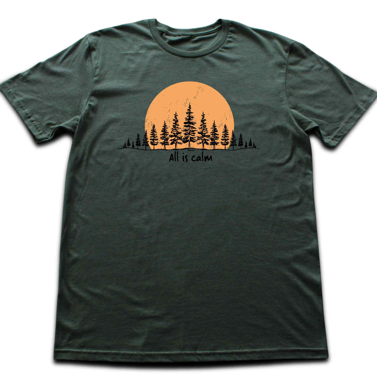 All Is Calm Forest T-shirt