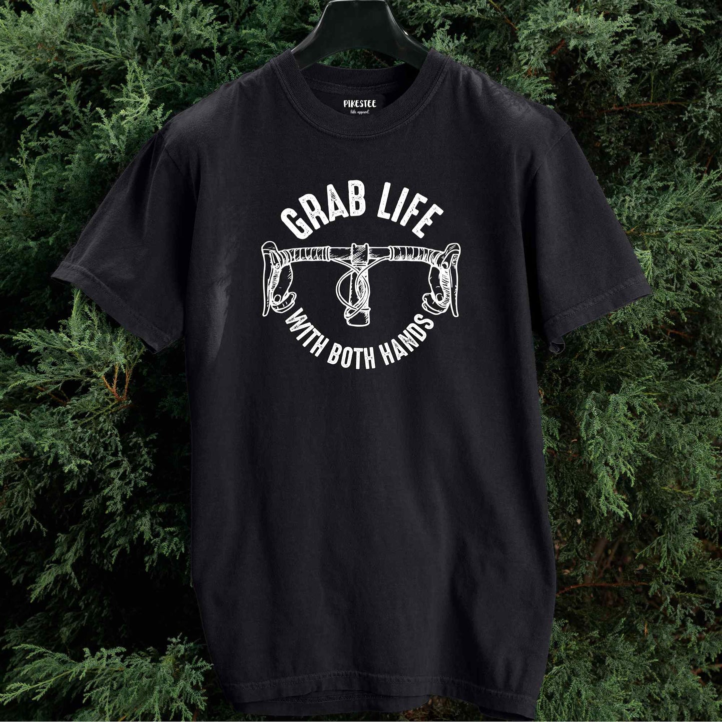 Grab Life With Both Hands T-shirt