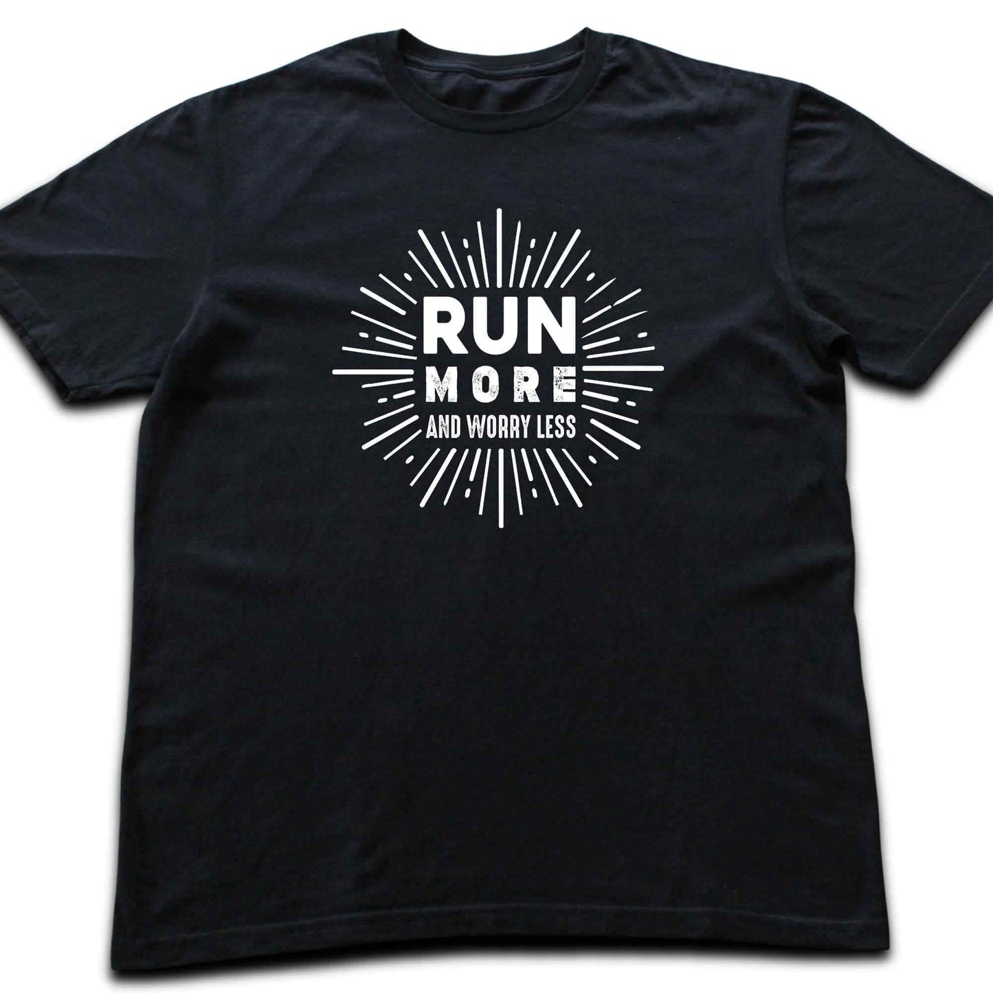Run More Worry Less T-shirt