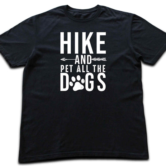 Hike And Pet All the Dogs T-shirt