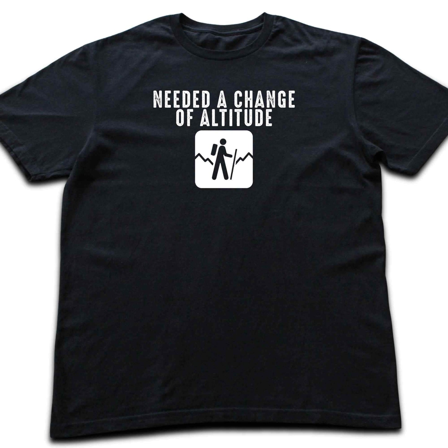 Needed A Change In Altitude T-shirt