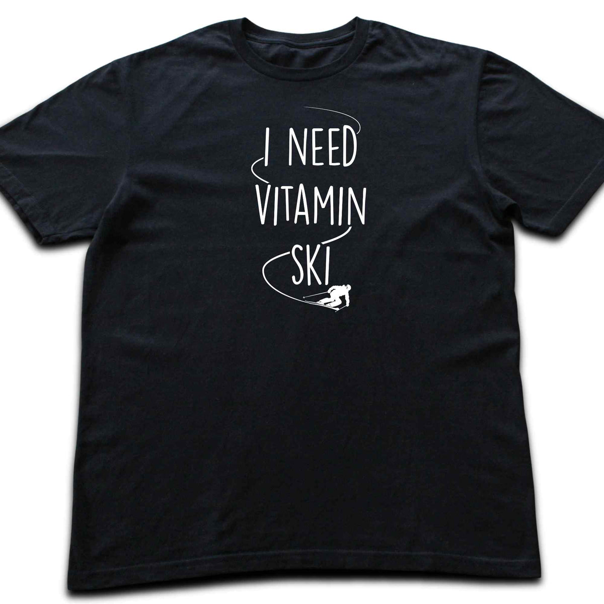 I Need Vitamin Ski T-shirt