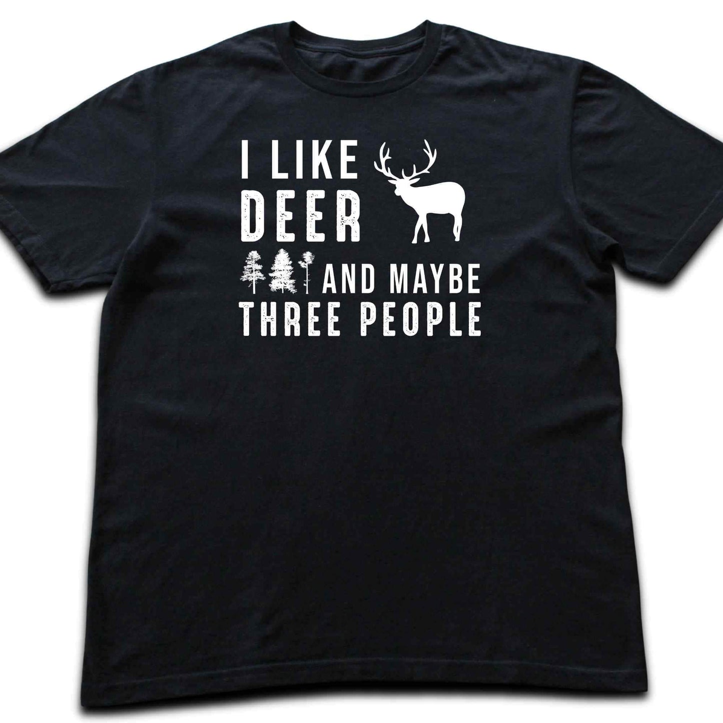 "I like Deer And Maybe Three People" Graphic T-shirt