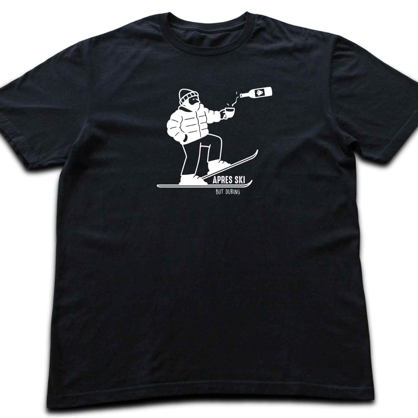 Apres Ski, But During T-shirt