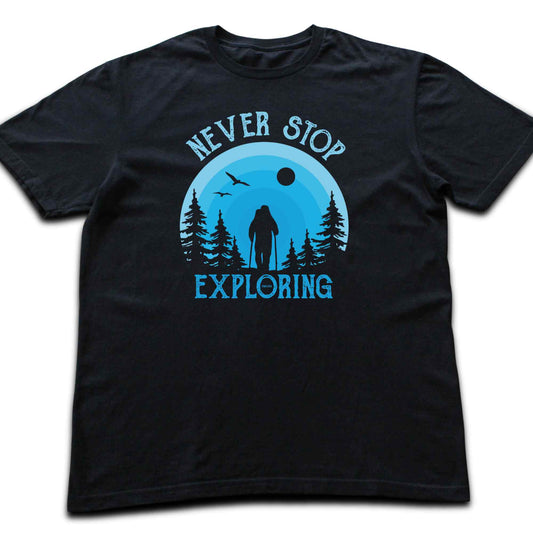 Never Stop Exploring T-shirt