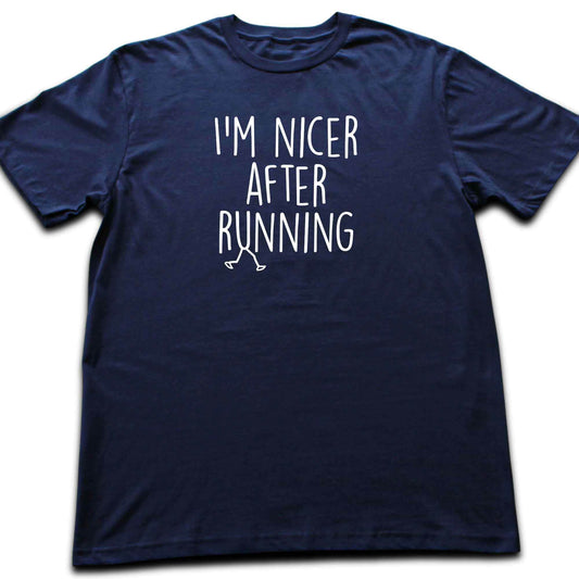 I'm Nicer After Running T-shirt