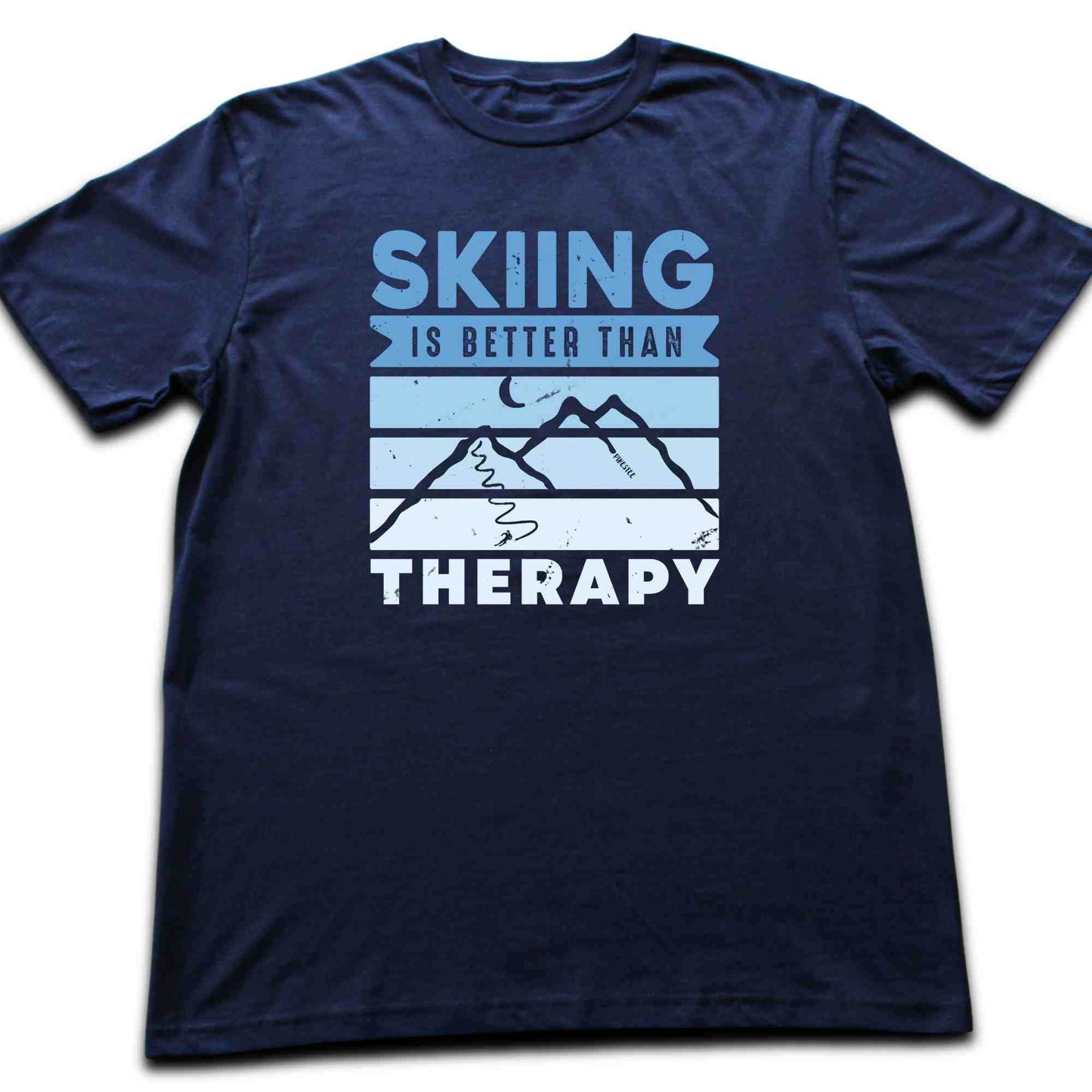 Ski Is Better Than Therapy T-shirt