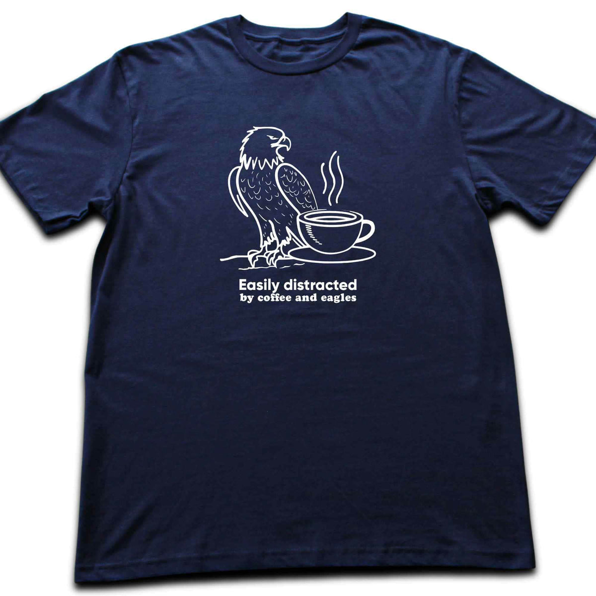 Easily Distracted By coffee and Eagles T-shirt