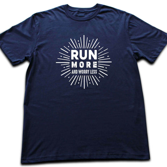 Run More Worry Less T-shirt