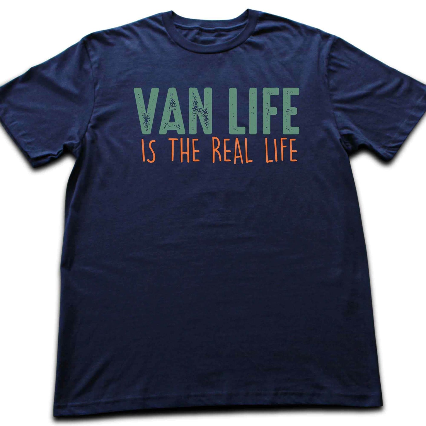 Van Life Is The Real Life T-shirt