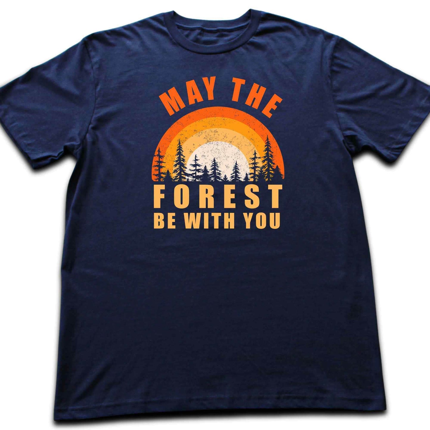May the Forest Be With You T-shirt