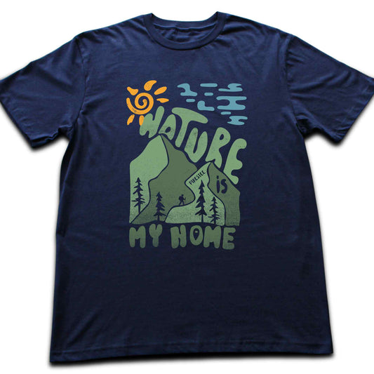 Nature Is My Home T-shirt