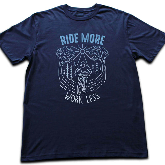 Ride More, Work Less T-shirt