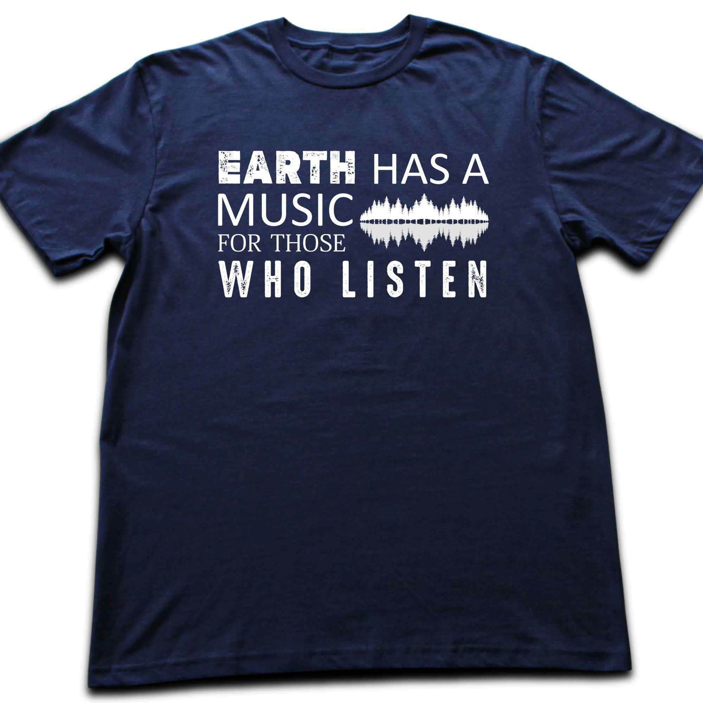 Earth Has a Music T-shirt