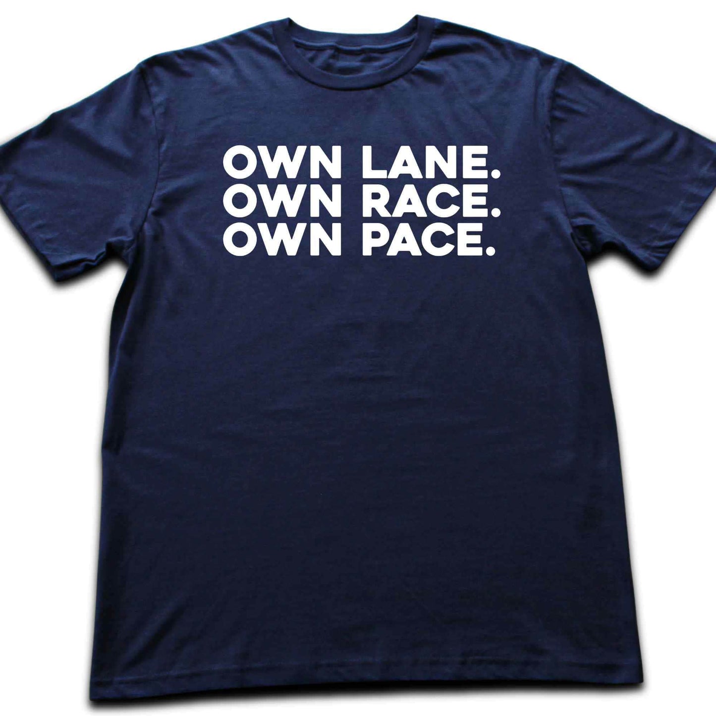 Own Lane, Own Race, Own Pace T-shirt