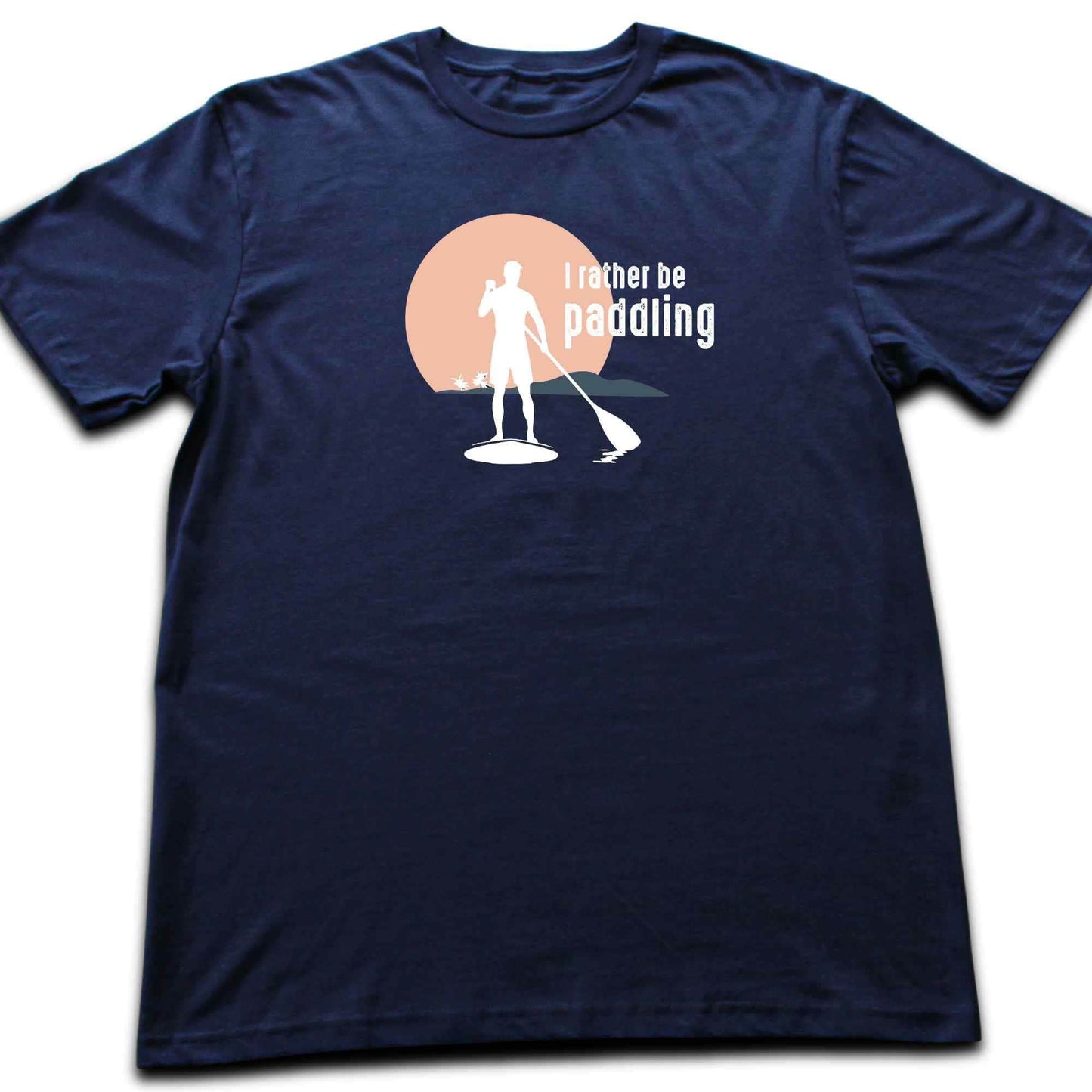 I rather be Paddling T-shirt