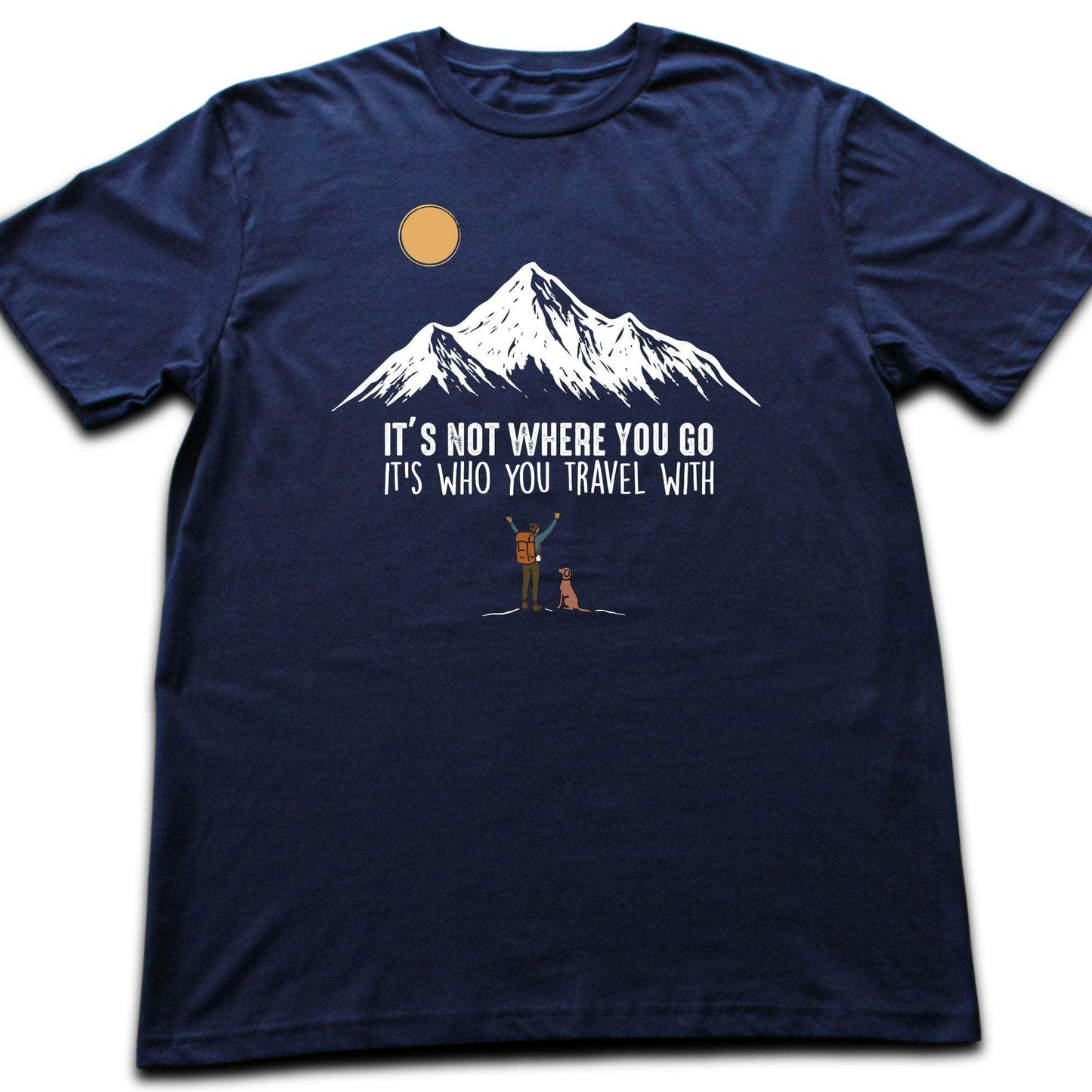 Where You Go Hiking T-shirt