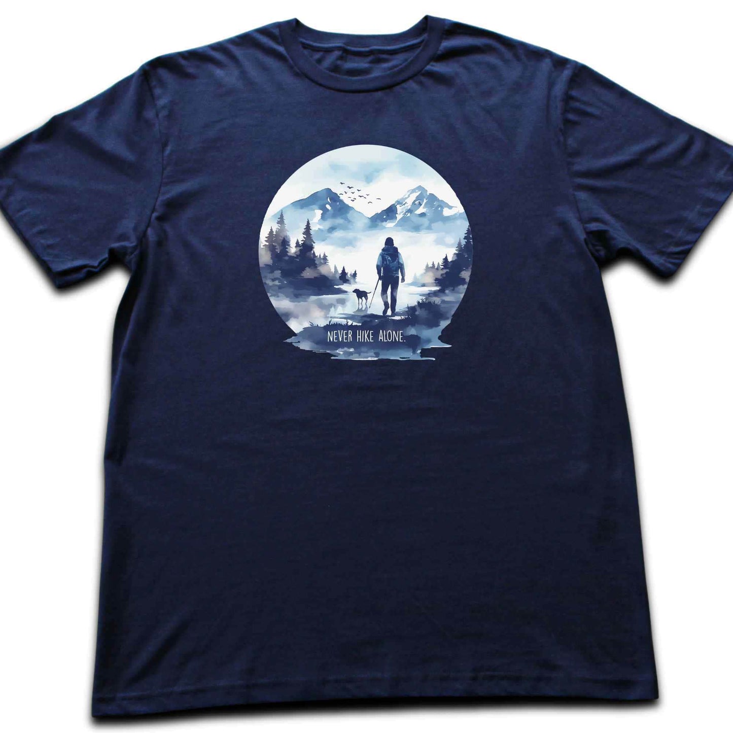 Never Hike Alone T-shirt
