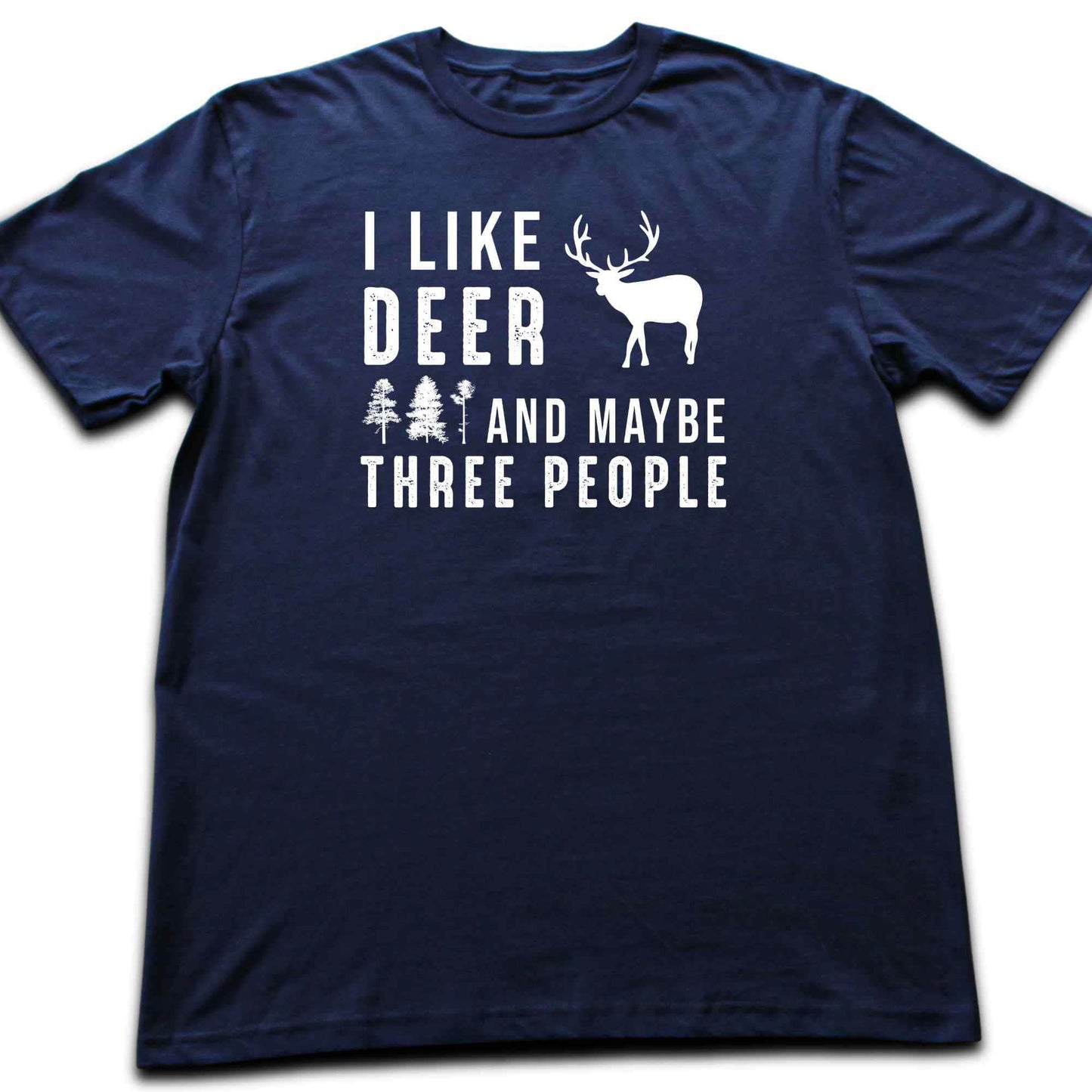 "I like Deer And Maybe Three People" Graphic T-shirt